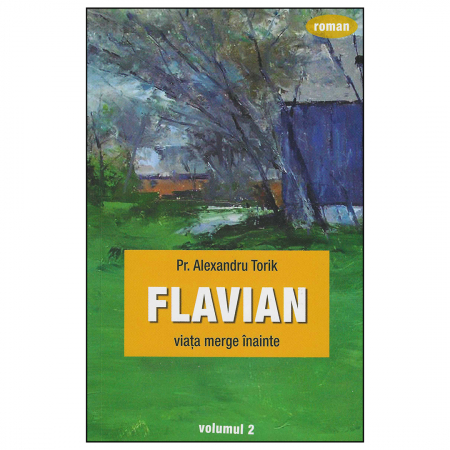 Flavian - Flavian. Viaţa merge înainte. Vol. 2