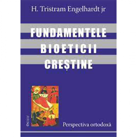 Religie / Teologie - Fundamentele bioeticii creştine - perspectiva ortodoxă 