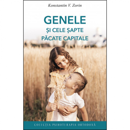 Religie / Teologie - Genele și cele șapte păcate capitale. Ce ți‑e scris, în frunte ți‑e pus. Se poate schimba aceasta... 