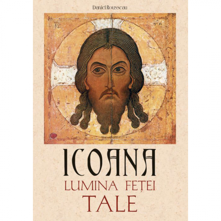 Artă - Icoana, lumina Feței Tale 