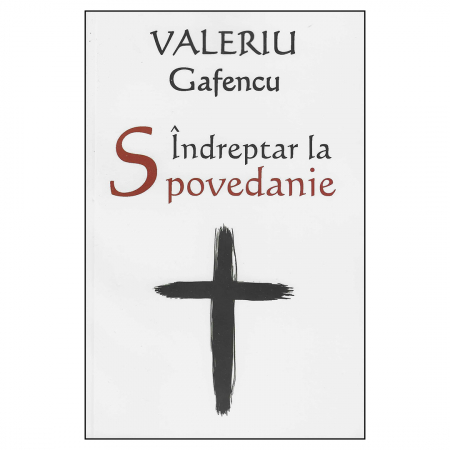 Religie / Teologie - Îndreptar la spovedanie. Ediția a doua revizuită