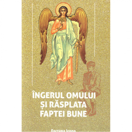 Religie / Teologie - Îngerul omului și răsplata faptei bune