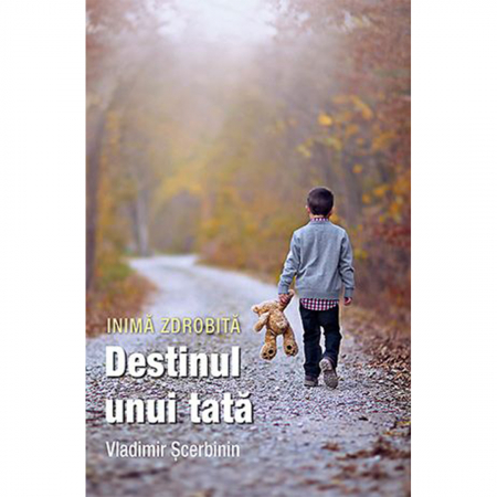 Beletristică - Inimă zdrobită. Destinul unui tată