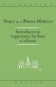Religie / Teologie - Introduceri în rugăciunea lui Iisus şi Isihasm - FILOCALICA