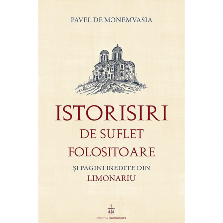 Religie / Teologie - Istorisiri de suflet-folositoare și pagini inedite din Limonariu 
