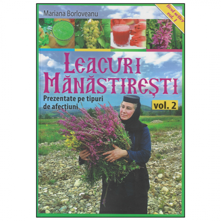 Medicină / Sănătate / Nutriție - Leacuri mănăstirești. Volumul al II - lea