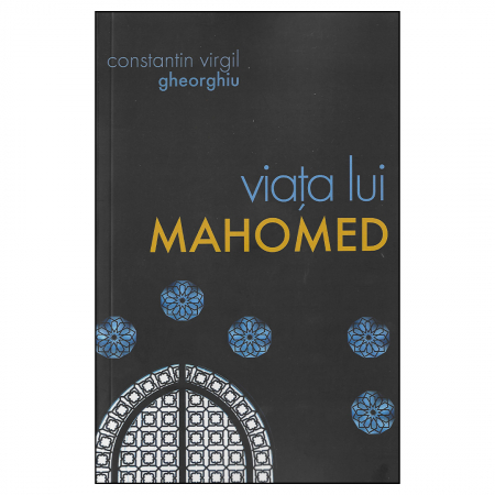 C.V. Gheorghiu - Viața lui Mahomed