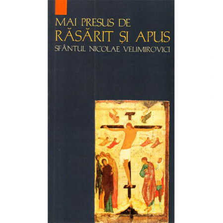 Religie / Teologie - Mai presus de Răsărit și Apus 
