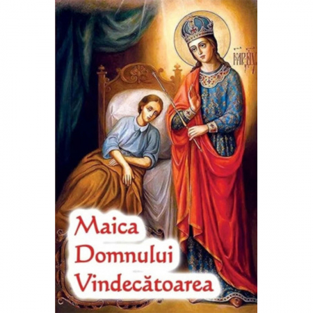 Religie / Teologie - Maica Domnului Vindecătoarea