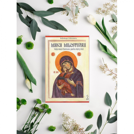 Maica Milostivirii. Viața Maicii Domnului pentru mari și mici ( conține CD audio ) [3]