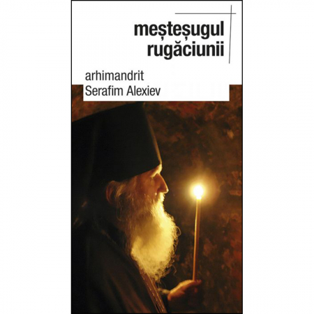 Religie / Teologie - Meșteșugul rugăciunii 