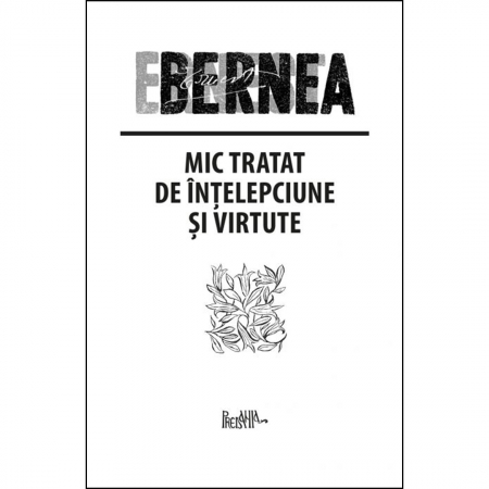 Religie / Teologie - Mic tratat de înțelepciune și virtute