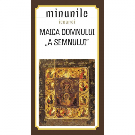 Religie / Teologie - Minunile icoanei Maica Domnului „a Semnului” 