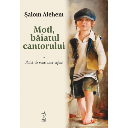 Toate cărțile Nepsis - Motl, băiatul cantorului. Volumul I - Halal de mine, sunt orfan!