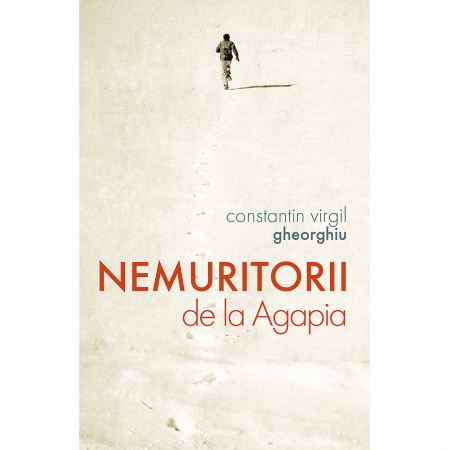 C.V. Gheorghiu - Nemuritorii de la Agapia