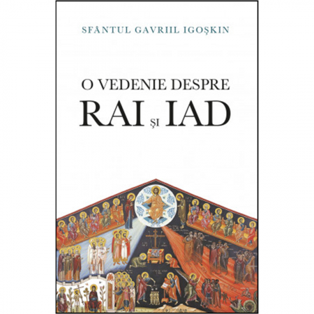 Religie / Teologie - O vedenie despre Rai şi iad. Viaţa de după moarte