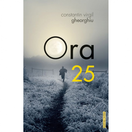 C.V. Gheorghiu - Ora 25