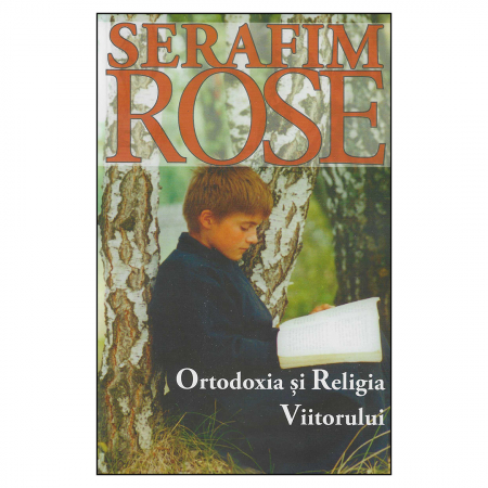 Religie / Teologie - Ortodoxia și Religia Viitorului