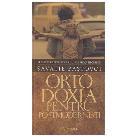 Religie / Teologie - Ortodoxia pentru postmoderniști
