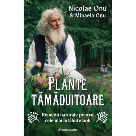 Carti sanatoase - Plante tamaduitoare. Remedii naturale pentru cele mai intalnite boli