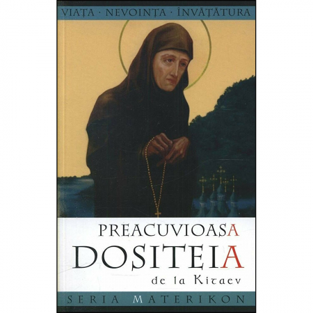 Religie / Teologie - Preacuvioasa Dositeia de la Kitaev 