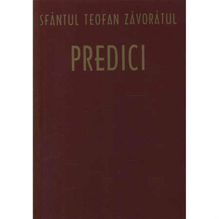 Religie / Teologie - Predici - Sf. Teofan Zavoratul