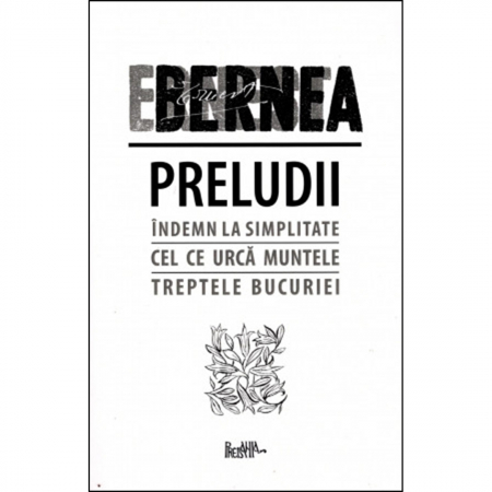 Religie / Teologie - Preludii. Îndemn la simplitate. Cel ce urcă muntele. Treptele bucuriei