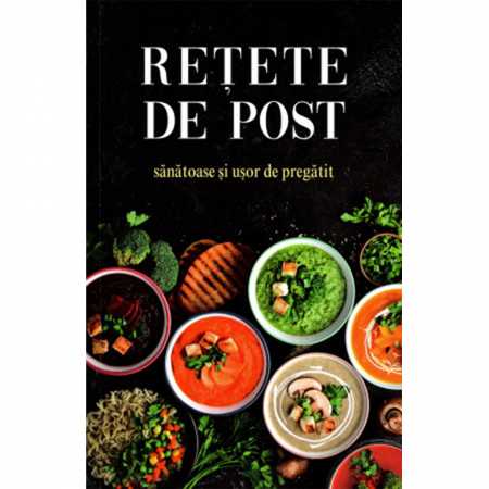 Medicină / Sănătate / Nutriție - Rețete de post - sănătoase și ușor de preparat