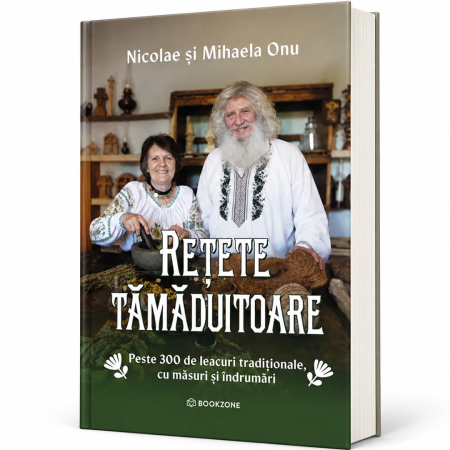 Retete tamaduitoare. Peste 300 de leacuri traditionale, cu masuri si indrumari [1]