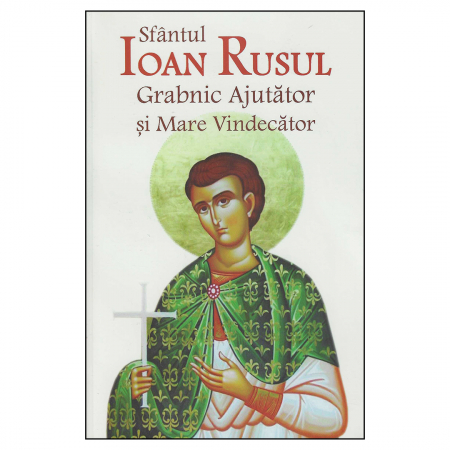 Religie / Teologie - Sfântul Ioan Rusul Grabnic Ajutător și Mare Vindecător