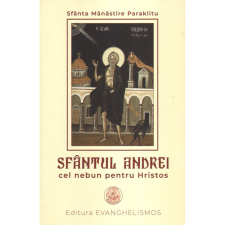 Vietile sfintilor - Sfântul Andrei cel nebun pentru Hristos. Ediția a 2-a, revizuită 
