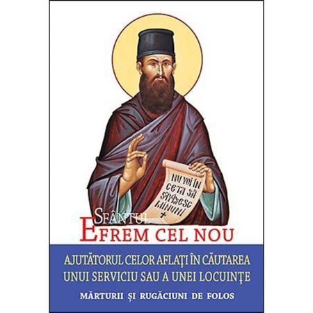 Cărți de rugăciuni - Sfântul Efrem cel Nou – Ajutătorul celor aflați în căutarea unui serviciu sau a unei locuințe 