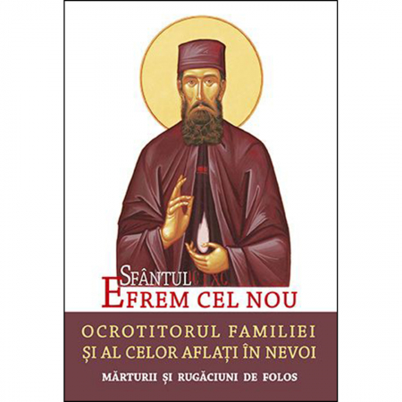Religie / Teologie - Sfântul Efrem cel Nou – Ocrotitorul familiei și al celor aflați în nevoi 