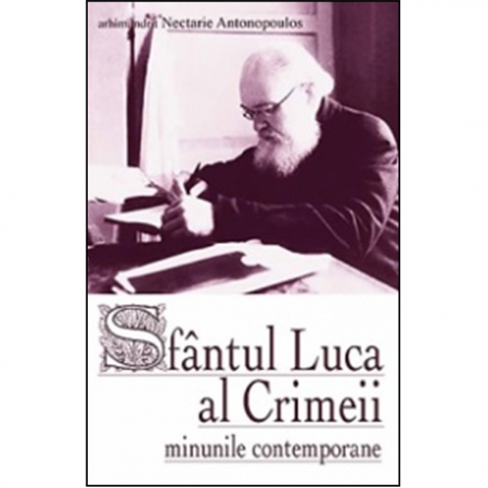 Religie / Teologie - Sfântul Luca al Crimeii - minunile contemporane 