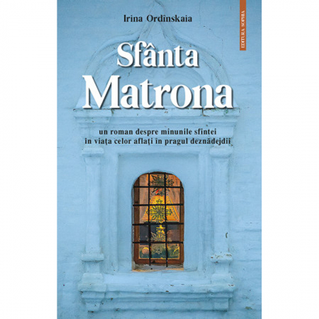 Religie / Teologie - Sfânta Matrona - roman-parabolă