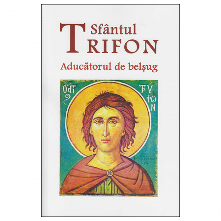 Religie / Teologie - Sfântul Trifon - Aducătorul de belșug