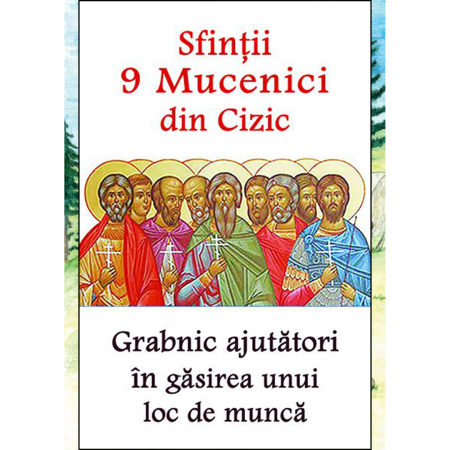 Religie / Teologie - Sfinţii 9 Mucenici din Cizic - Grabnic ajutători în găsirea unui loc de muncă