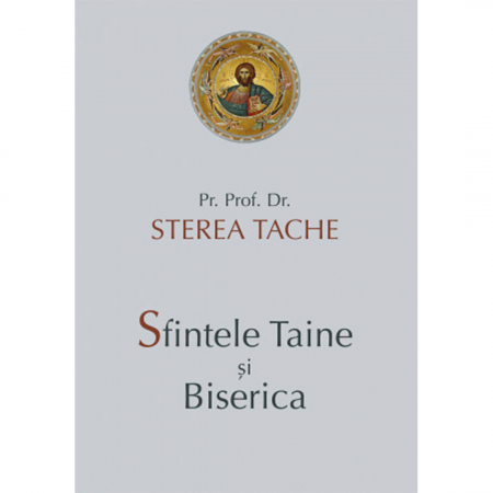 Religie / Teologie - Sfintele Taine şi Biserica