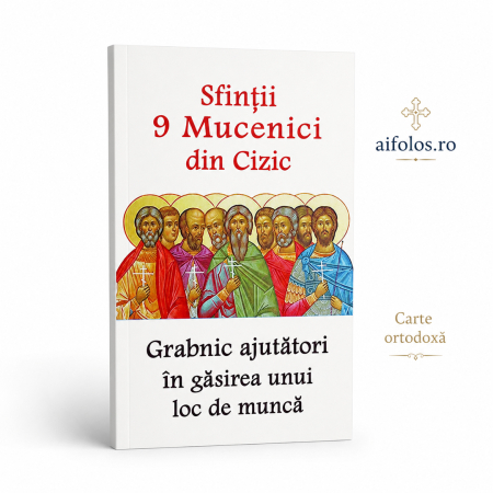 Copertă carte Sfinții 9 Mucenici din Cizic – grabnic ajutători în găsirea unui loc de muncă [7]