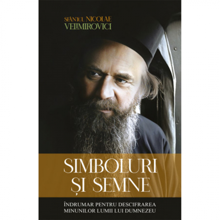 Religie / Teologie - Simboluri si semne. Îndrumar pentru descifrarea minunilor lumii lui Dumnezeu