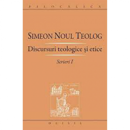 Religie / Teologie - Simeon Noul Teolog - Scrieri I, Discursuri teologice şi etice 