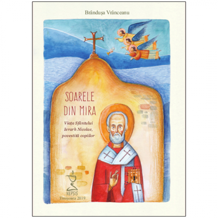 Editura Nepsis - Soarele din Mira. Viața Sfântului Ierarh Nicolae, povestită copiilor ( conține CD audio )