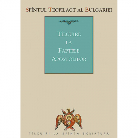 Religie / Teologie - Tîlcuire la Faptele Apostolilor 