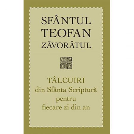 Religie / Teologie - Tâlcuiri din Sfânta Scriptură pentru fiecare zi din an 