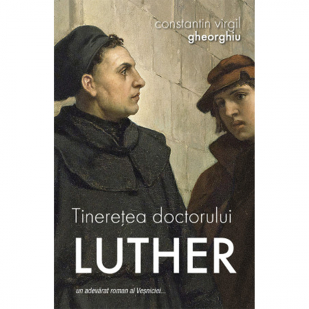 Beletristică - Tinerețea doctorului Luther