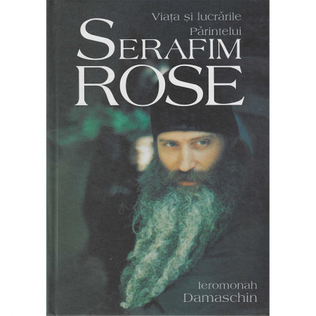 Religie / Teologie - Viața și lucrările Părintelui Serafim Rose