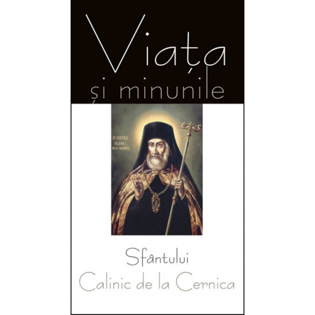 Religie / Teologie - Viața și minunile Sfântului Calinic de la Cernica 