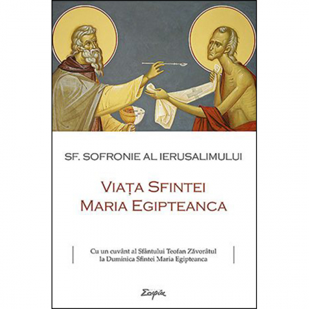 Religie / Teologie - Viaţa Sfintei Maria Egipteanca 