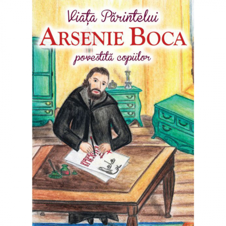 Cărți pentru copii - Viața Părintelui Arsenie Boca povestită copiilor