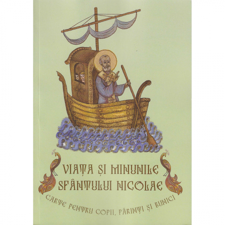 Cărți pentru copii - Viața și minunile Sfântului Nicolae - carte pentru copii, părinți și bunici
